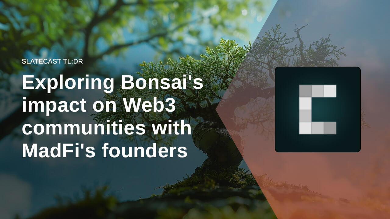 Exploring Bonsais impact on Web3 communities with MadFis founders