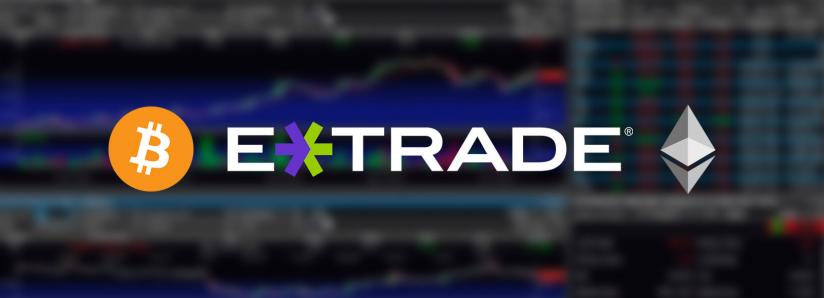 Major Exchange Etrade Reportedly Integrating Bitcoin And Ethereum - 