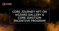 Core Foundation Proclaims Unique NFT Assortment and Incentive Program to Empower Neighborhood and Ecosystem Projects