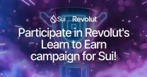 Sui and Revolut Originate Global Partnership to Run Blockchain Education and Adoption