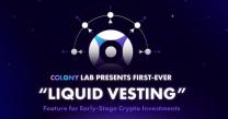 Colony Lab Gifts First-Ever âLiquid Vestingâ Characteristic for Early-Stage Crypto Investments