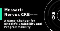 Messariâs Unique Myth Acknowledges Nervos CKB as a Game-Changer for Bitcoinâs Scalability and Programmability
