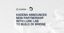 Kadena Proclaims Partnership with Lurk Lab to Impact ZK Bridge