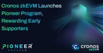 Cronos zkEVM Launches Pioneer Program, Rewarding Early Supporters