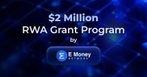 E Money Community launches $2 MILLION RWA Grant Program to spearhead RWA ecosystem