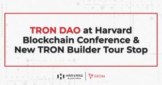 TRON DAO at Harvard Blockchain Conference and Novel TRON Builder Tour Quit