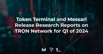 Token Terminal and Messari Unlock Be taught Reviews on TRON Community For Q1 of 2024