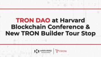 TRON DAO at Harvard Blockchain Conference and Unique TRON Builder Tour Reside