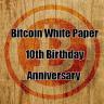 Bitcoin White Paper 10th Birthday Anniversary