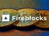 Silicon Valley VCs and BNY Mellon announce $133M million investment in Fireblocks for Bitcoin custody
