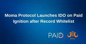 Moma Protocol to launch IDO on Paid Ignition after recording over 200,000 whitelist registrations on Genpad’s Pre-IDO