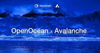 DeFi and CeFi Full Aggregator OpenOcean Integrates Avalanche to Expand Liquidity and Optimize Trading
