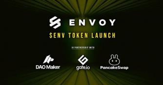ENVOY Announces ENV Token Launch Dates on DAO Maker, Gate.io, and PancakeSwap