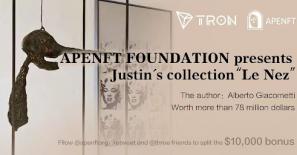 TRON’s Founder Justin Sun Donated Giacometti’s $78.4 Million Le Nez to the APENFT Foundation