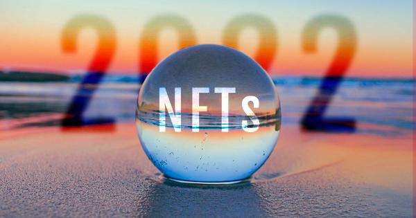 Looking into the NFT crystal ball of 2022