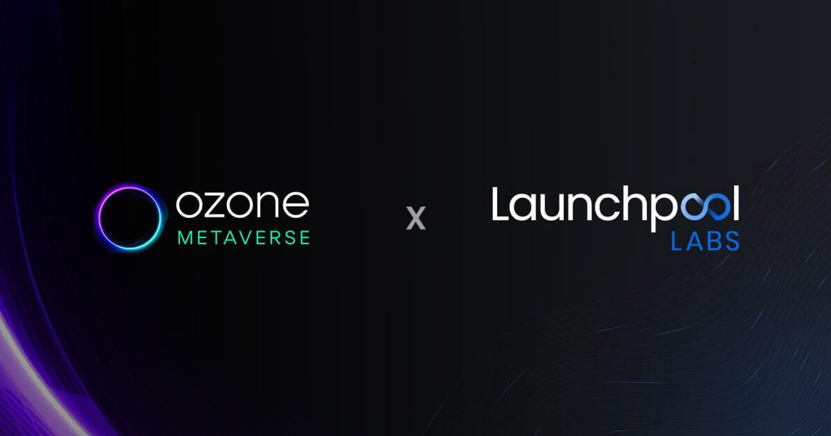 Community incubator Launchpool Labs announces 1st metaverse engine incubated project Ozone Metaverse