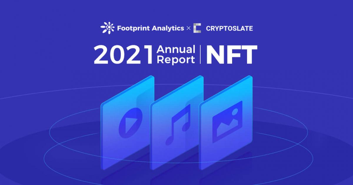 The Rise of NFTs | Footprint Analytics Annual Report 2021