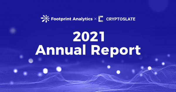Top 10 Crypto Stories of 2021 | Footprint Analytics Annual Report 2021