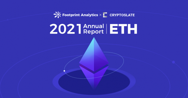 Footprint Analytics: Will the London Upgrade Deflate ETH? | Annual Report 2021