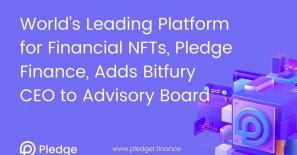 World’s Leading Platform for Financial NFTs, Pledge Finance, Adds Bitfury CEO to Advisory Board