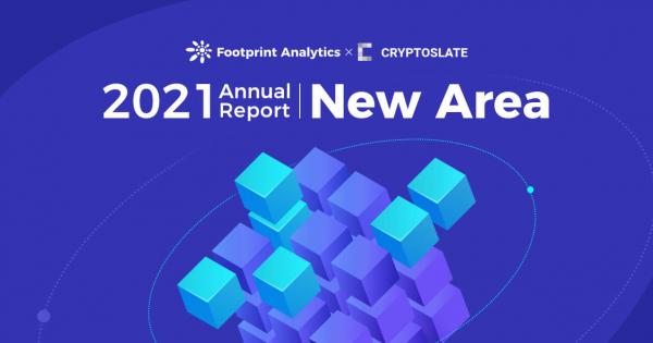 What to expect from the blockchain world in 2022? | Footprint Analytics Annual Report 2021
