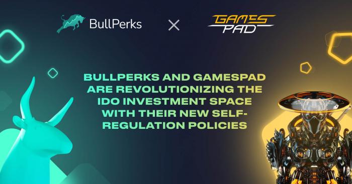 BullPerks and GamesPad Are Revolutionizing The IDO Investment Space With Their New Self-Regulation Policies