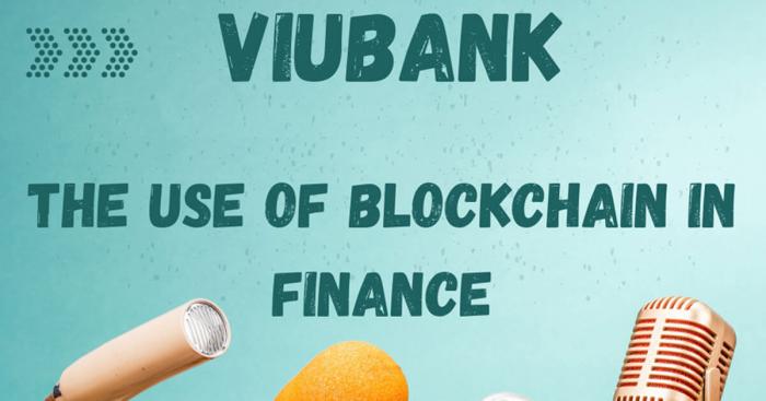 Viubank customers enjoy the benefits of blockchain technology