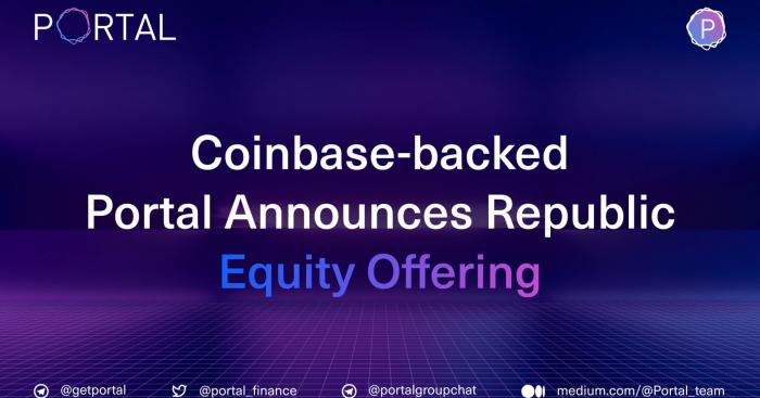 Portal, Backed by Coinbase and Other Prominent Investors, Announces Republic Equity Offering