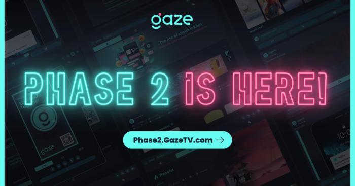GazeTV Launches Phase 2 “Gazer-lization”