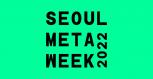 The international Metaverse · NFT event Seoul Meta Week 2022 will be held on October 4 – 6 in Seoul, South Korea