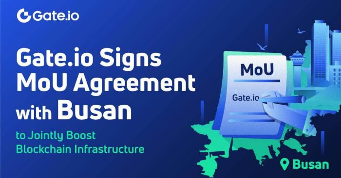 Gate.io Signs MoU Agreement with the City of Busan to Jointly Boost Blockchain Infrastructure