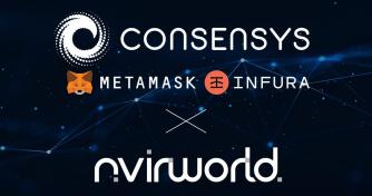 NvirWorld announced it partnerships with blockchain company Consensys on MetaMask and Infura