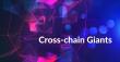 Cross-Chain giants to watch closely in this next crypto cycle