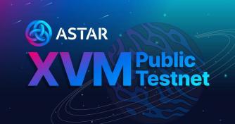 Astar Network Launches the XVM on Public Testnet, Enabling Truly Multichain Use Cases