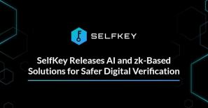 SelfKey Releases AI and zk-Based Solutions for Safer Digital Verification
