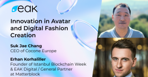 Innovation in Avatar and Digital Fashion Creation w/Suk Jae Chang of Cocone Europe – EAK TV