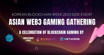 Asian Web3 Gaming Gathering (Korean Blockchain Week Side Event): A Celebration of Blockchain Gaming by MixMarvel, Undefined Labs, and MetaCene