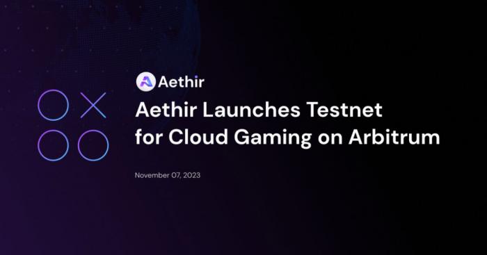 Aethir Launches Testnet for Cloud Gaming on Arbitrum