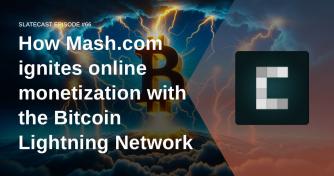 How Mash.com ignites online monetization with the Bitcoin Lightning Network