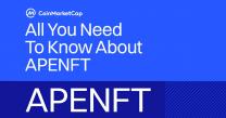 CoinMarketCap Releases Analysis on APENFT’s Pioneering Efforts to Register Real-Word Masterpieces On-Chain