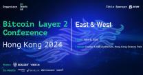 World’s First Bitcoin Layer 2 Conference to Unite East & West in Hong Kong, April 2024