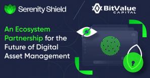 BitValue Capital and Serenity Shield Unite in Ecosystem Partnership to Propel the Future of Digital Asset Management