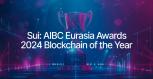 Sui Recognized as 2024 Blockchain Solution of the Year at AIBC Eurasia Awards
