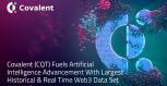 Covalent (CQT) Fuels Artificial Intelligence Advancement With Largest Historical & Real Time Web3 Data Set 