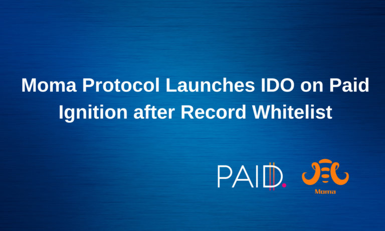 Moma Protocol to launch IDO on Paid Ignition after recording over 200,000 whitelist registrations on Genpad’s Pre-IDO