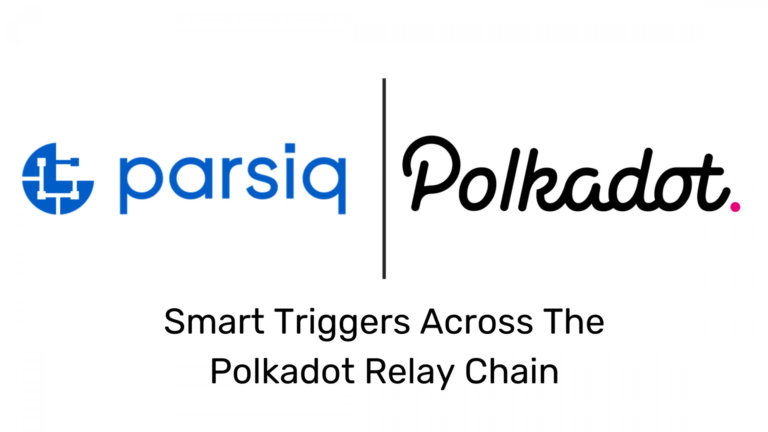 PARSIQ now integrated into Polkadot for smart triggers across the Polkadot relay chain