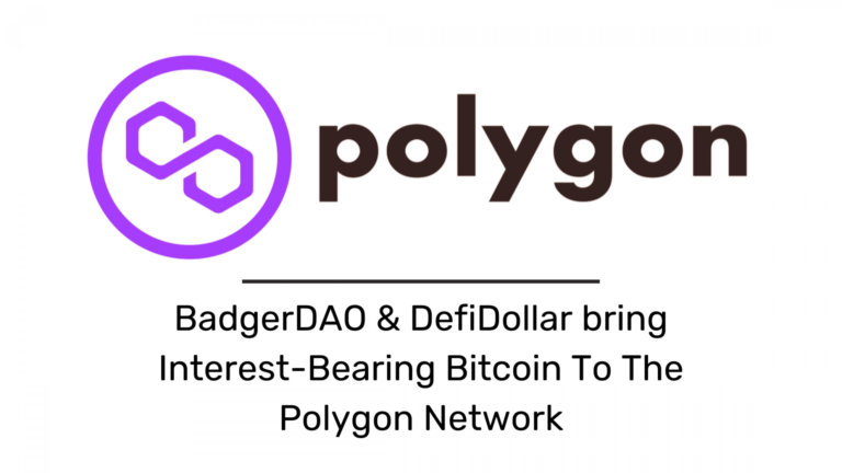 BadgerDAO & DefiDollar bring Interest-Bearing Bitcoin To The Polygon Network