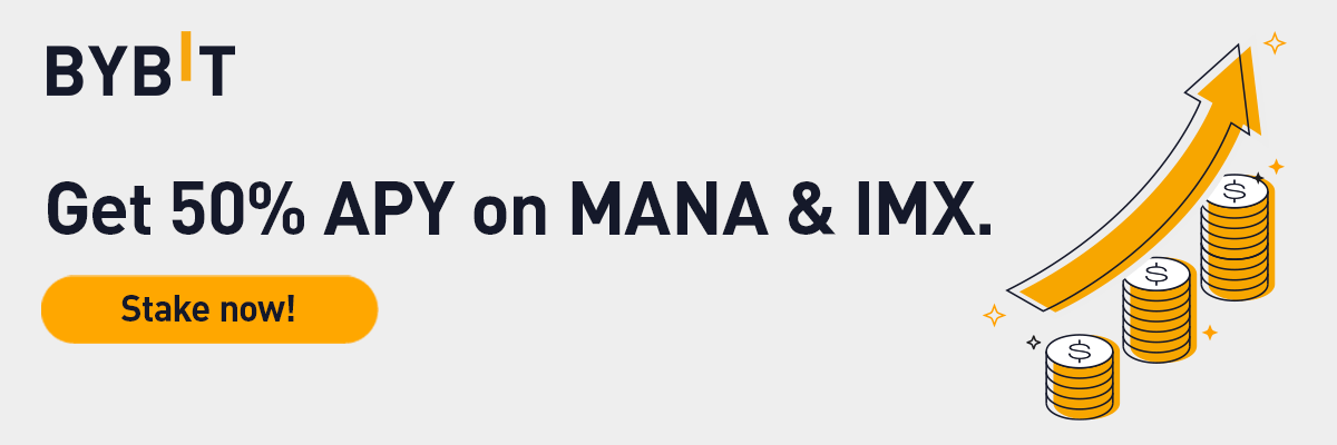 Bybit - Get 50% APY on MANA & IMX