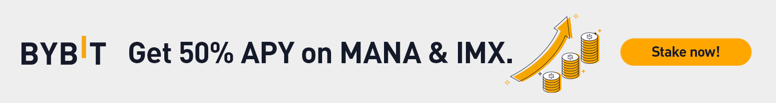 Bybit - Get 50% APY on MANA & IMX