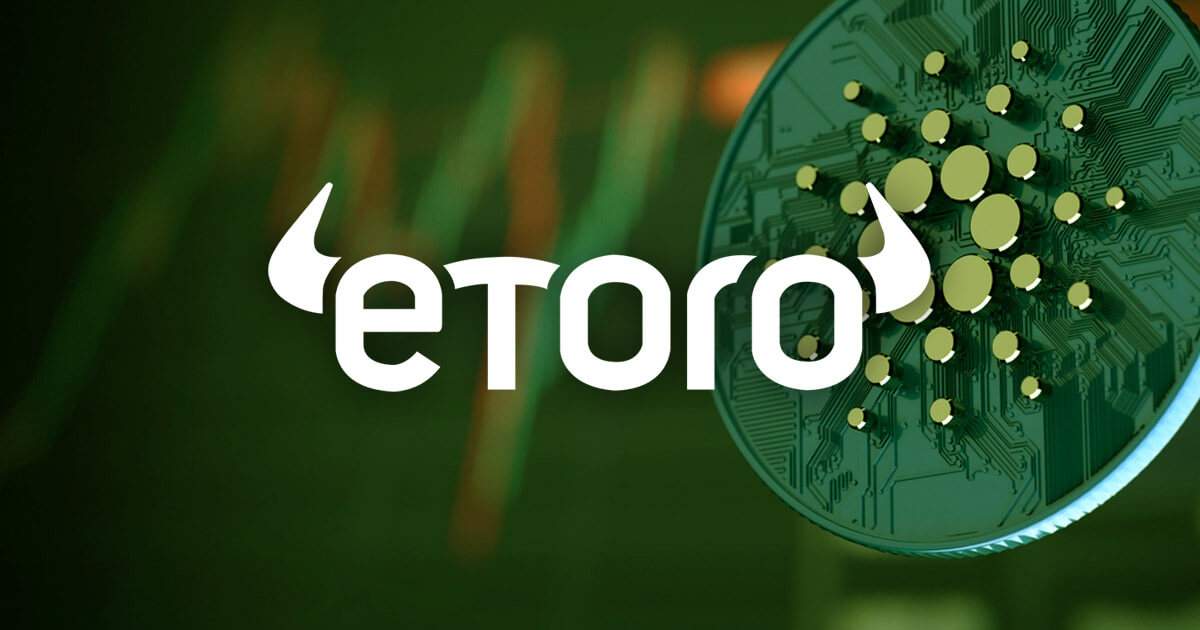 eToro cites regulatory concerns as it plans to delist Cardano and Tron for U.S users